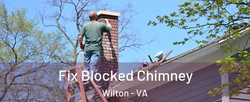 Fix Blocked Chimney Wilton - VA