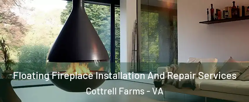 Floating Fireplace Installation And Repair Services Cottrell Farms - VA