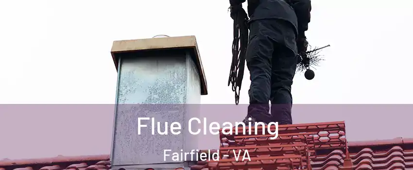 Flue Cleaning Fairfield - VA