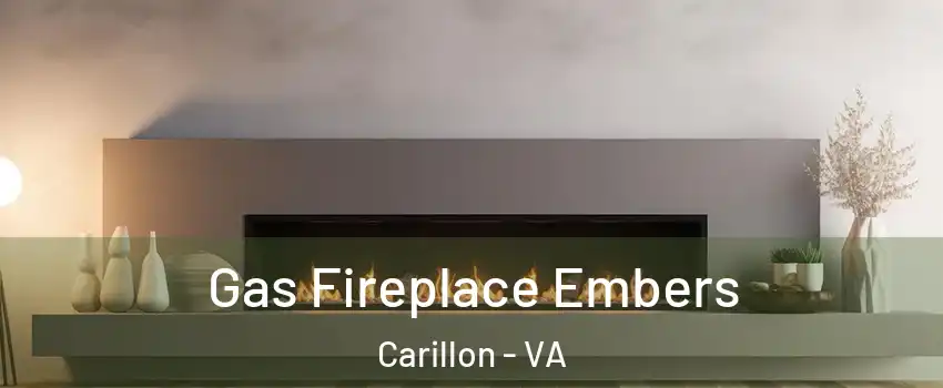 Gas Fireplace Embers Carillon - VA