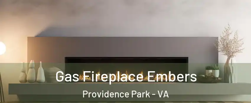 Gas Fireplace Embers Providence Park - VA