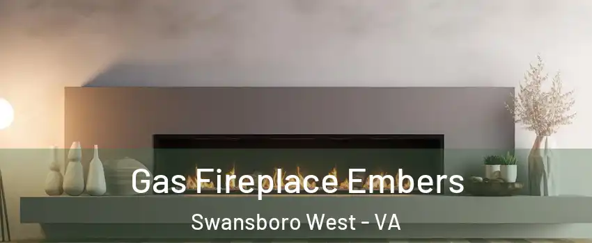 Gas Fireplace Embers Swansboro West - VA