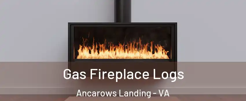 Gas Fireplace Logs Ancarows Landing - VA