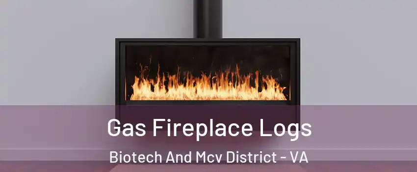 Gas Fireplace Logs Biotech And Mcv District - VA