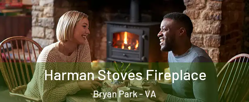 Harman Stoves Fireplace Bryan Park - VA