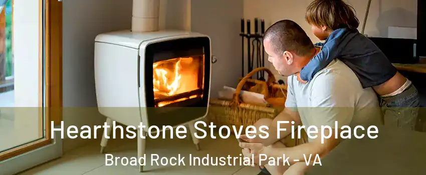 Hearthstone Stoves Fireplace Broad Rock Industrial Park - VA