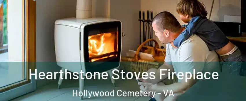 Hearthstone Stoves Fireplace Hollywood Cemetery - VA