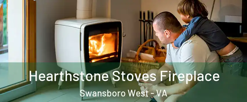 Hearthstone Stoves Fireplace Swansboro West - VA