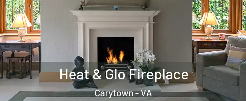 Heat & Glo Fireplace Carytown - VA