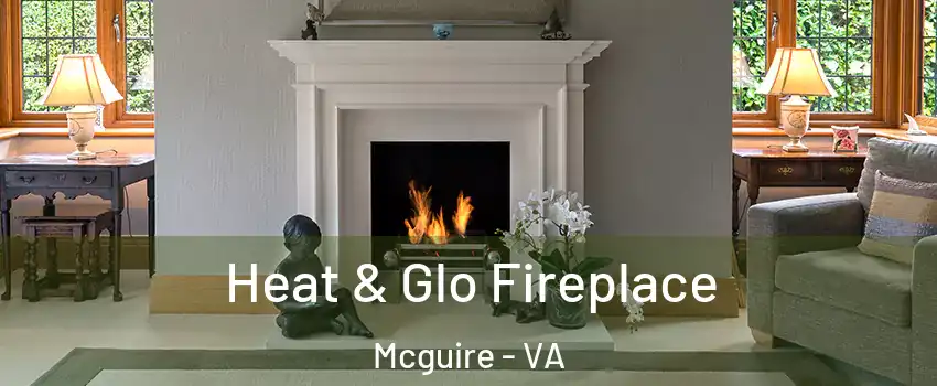 Heat & Glo Fireplace Mcguire - VA