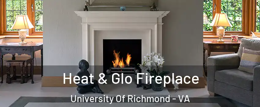 Heat & Glo Fireplace University Of Richmond - VA