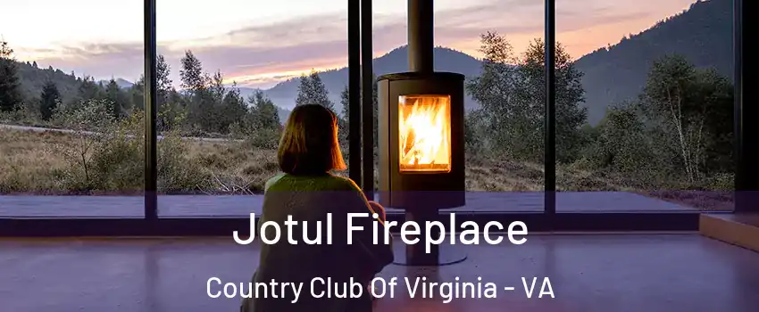 Jotul Fireplace Country Club Of Virginia - VA