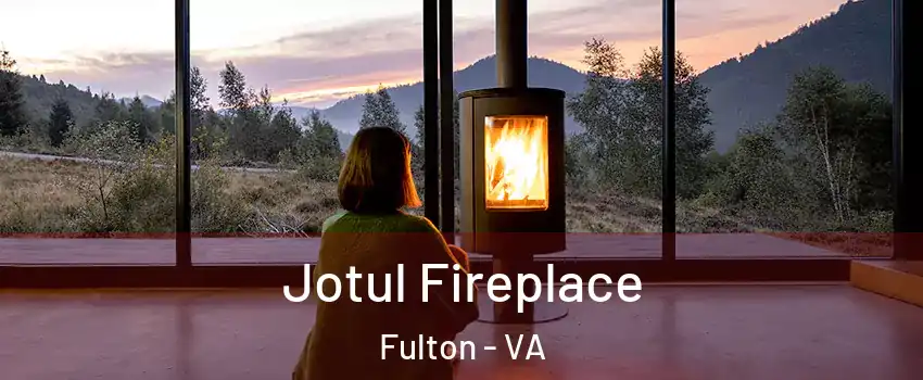 Jotul Fireplace Fulton - VA