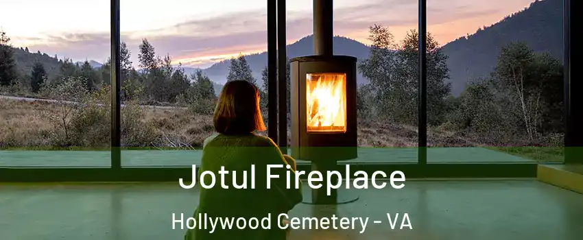 Jotul Fireplace Hollywood Cemetery - VA