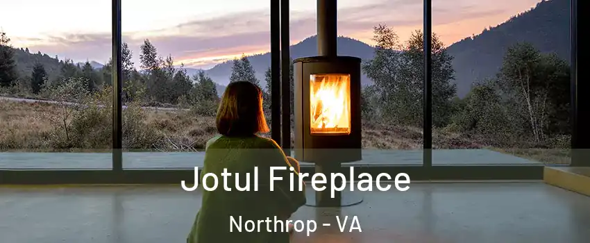 Jotul Fireplace Northrop - VA