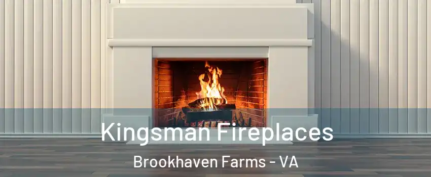 Kingsman Fireplaces Brookhaven Farms - VA