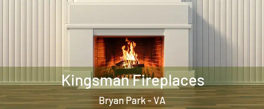 Kingsman Fireplaces Bryan Park - VA