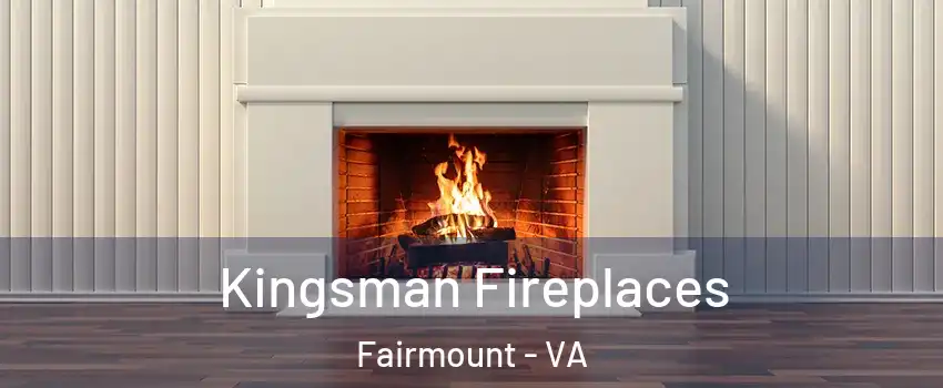 Kingsman Fireplaces Fairmount - VA