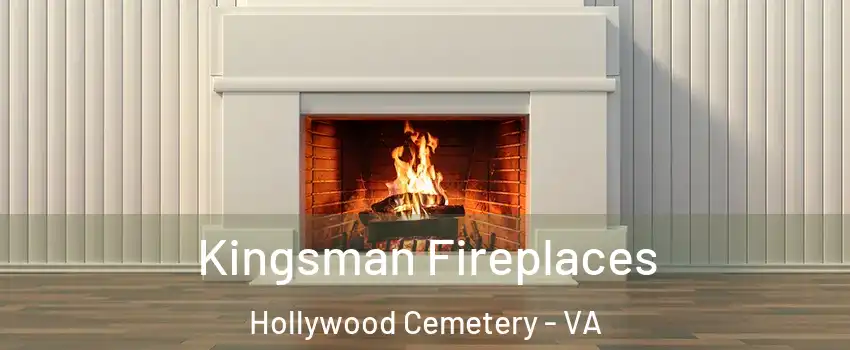 Kingsman Fireplaces Hollywood Cemetery - VA