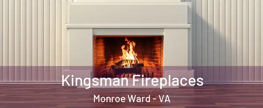 Kingsman Fireplaces Monroe Ward - VA