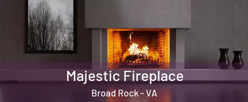 Majestic Fireplace Broad Rock - VA