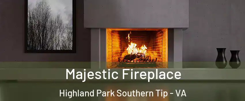 Majestic Fireplace Highland Park Southern Tip - VA