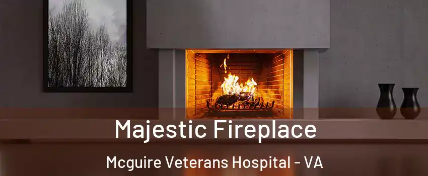 Majestic Fireplace Mcguire Veterans Hospital - VA