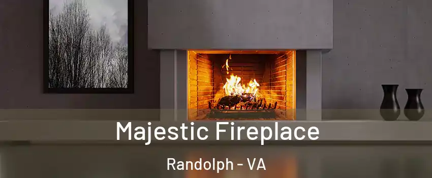 Majestic Fireplace Randolph - VA