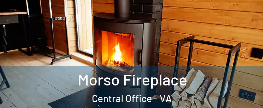 Morso Fireplace Central Office - VA