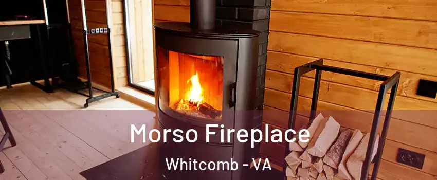 Morso Fireplace Whitcomb - VA