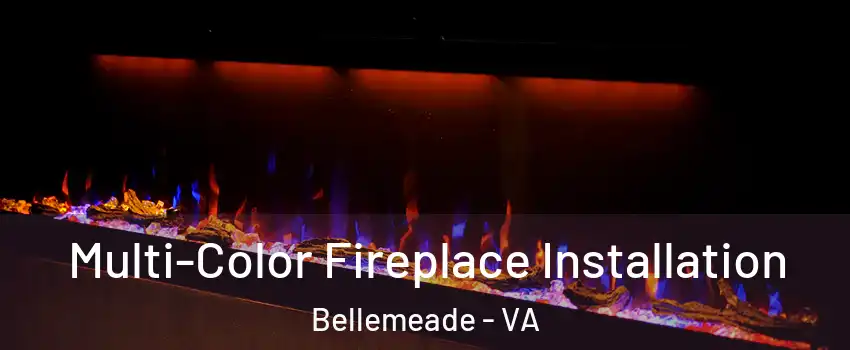 Multi-Color Fireplace Installation Bellemeade - VA