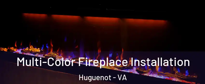 Multi-Color Fireplace Installation Huguenot - VA