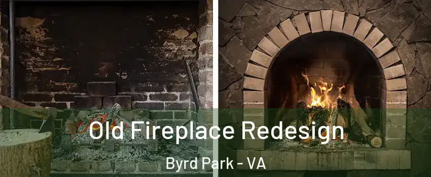 Old Fireplace Redesign Byrd Park - VA