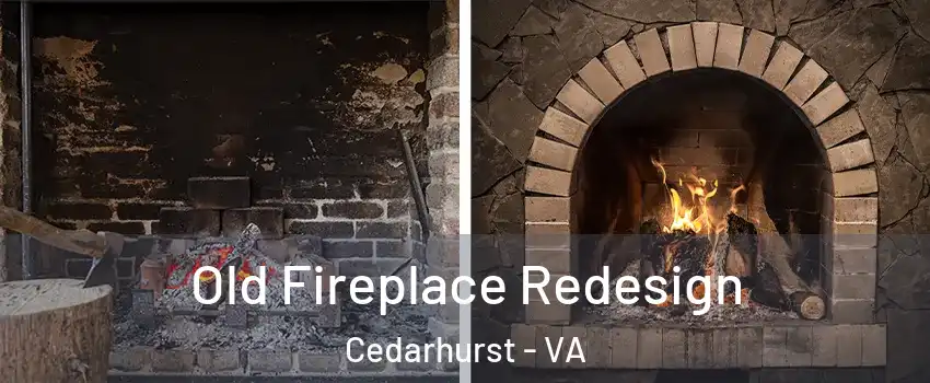 Old Fireplace Redesign Cedarhurst - VA