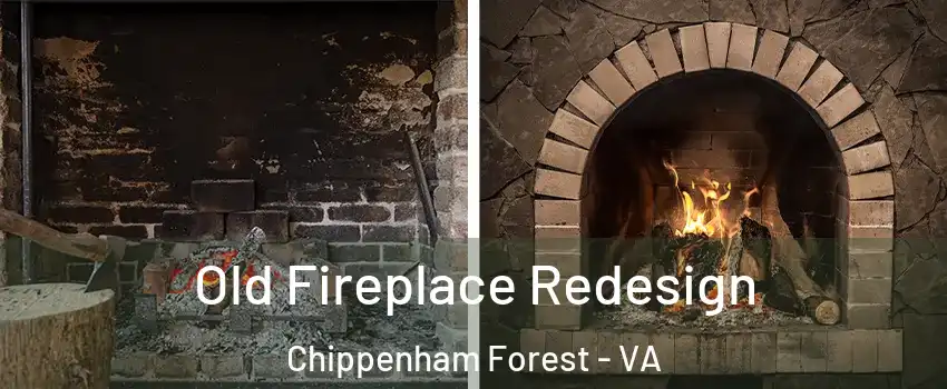 Old Fireplace Redesign Chippenham Forest - VA