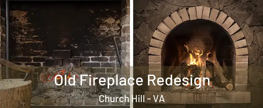 Old Fireplace Redesign Church Hill - VA