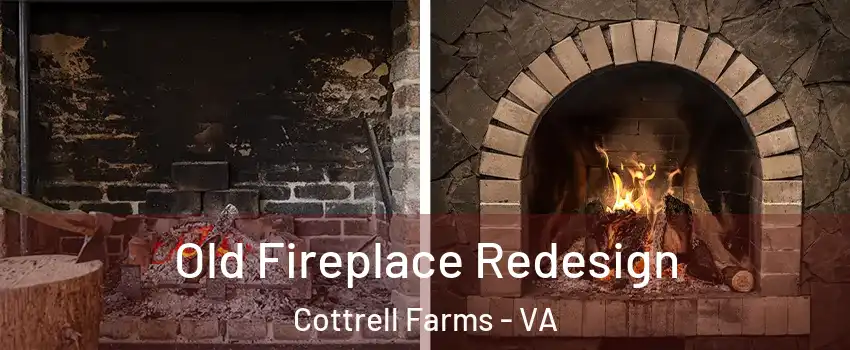 Old Fireplace Redesign Cottrell Farms - VA