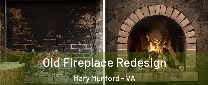 Old Fireplace Redesign Mary Munford - VA