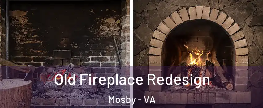 Old Fireplace Redesign Mosby - VA