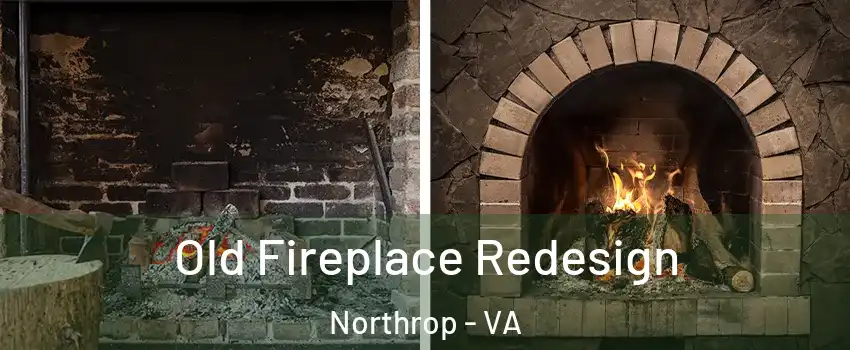 Old Fireplace Redesign Northrop - VA