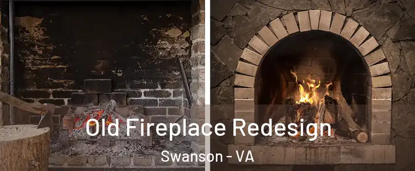 Old Fireplace Redesign Swanson - VA