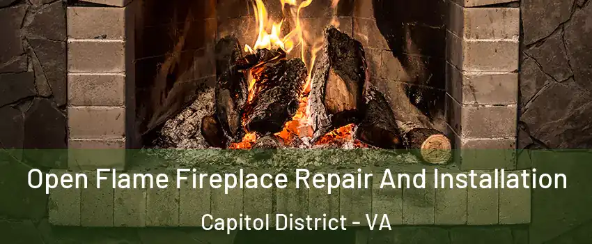 Open Flame Fireplace Repair And Installation Capitol District - VA