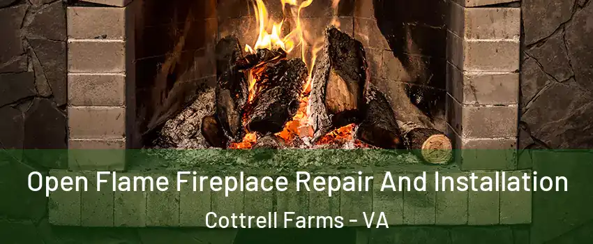 Open Flame Fireplace Repair And Installation Cottrell Farms - VA