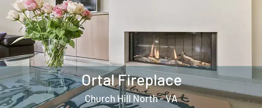 Ortal Fireplace Church Hill North - VA