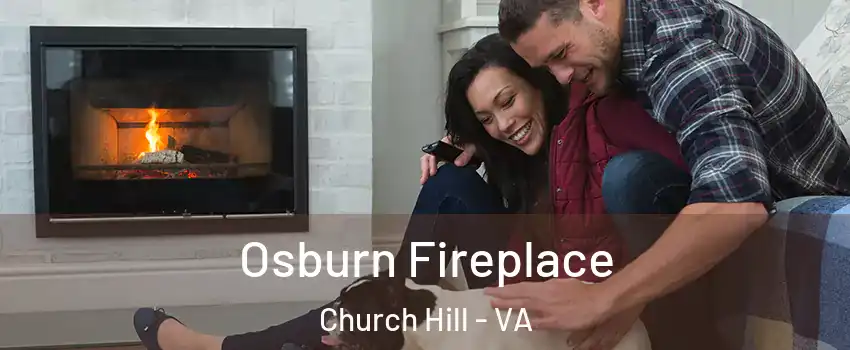 Osburn Fireplace Church Hill - VA