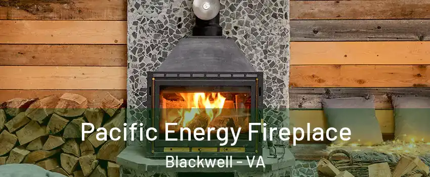 Pacific Energy Fireplace Blackwell - VA