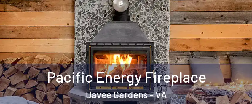 Pacific Energy Fireplace Davee Gardens - VA