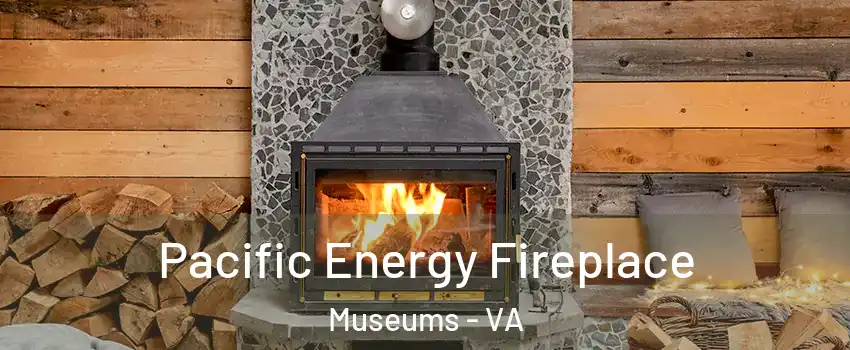 Pacific Energy Fireplace Museums - VA