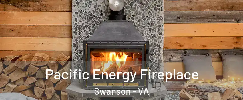 Pacific Energy Fireplace Swanson - VA