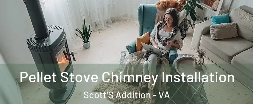 Pellet Stove Chimney Installation Scott'S Addition - VA